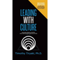 Leading With Culture: Building People-Centric High-Performing Organizations - Hardcover