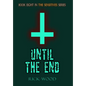 Until the End - Hardcover