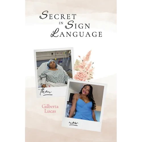 Secret in Sign Language, Life After Trauma Through Faith - Paperback