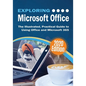 Exploring Microsoft Office: The Illustrated, Practical Guide to Using Office and Microsoft 365 - Paperback