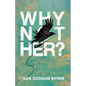 Why Not Her? A Manifesto For Culture Change - Paperback
