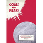 Goals and Means: Anarchism, Syndicalism, and Internationalism in the Origins of the Federación Anarquista Ibérica - Paperback