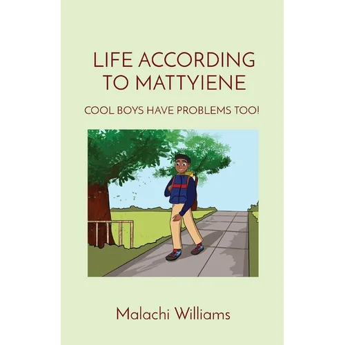 Life According to Mattyiene: Cool Boys Have Problems Too! - Paperback