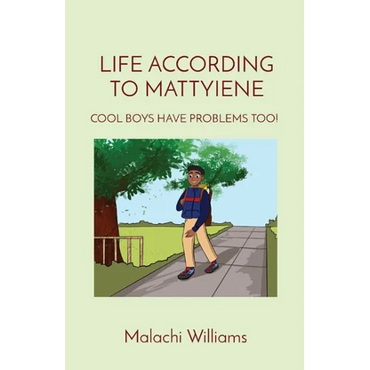Life According to Mattyiene: Cool Boys Have Problems Too! - Paperback