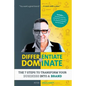 Differentiate to Dominate: The 7 Steps to Transform Your Business Into a Brand - Paperback