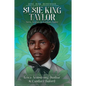 Susie King Taylor: Nurse, Teacher & Freedom Fighter - Hardcover