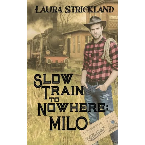 Slow Train to Nowhere: Milo - Paperback