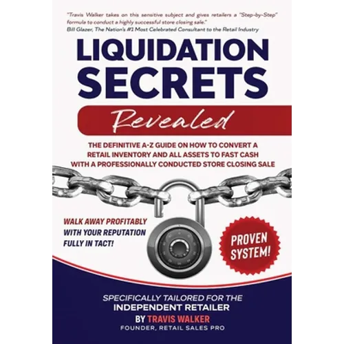 Liquidation Secrets Revealed - Hardcover