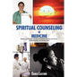 Spiritual Counseling in Medicine: Theories and Techniques of Counseling During Stressful Life Events, Severe Illnesses, and Palliative Care - Paperback