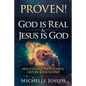 PROVEN! God is Real & Jesus is God: New Evidence From Science, History & Philosophy - Paperback