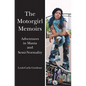 The Motorgirl Memoirs: Adventures in Mania and Semi-Normality - Paperback