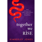 Together We Rise: Poems and Incantations to Heal the Witch Wound and Awaken the Goddess Within - Paperback