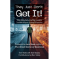 They Just Don't Get It: How Manufacturing Site Leaders Translate Between Strategy & Execution - Paperback