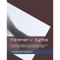 Foreman v. Xymos: A Nanotechnology Trial based the facts in Prey by Michael Crichton - Paperback