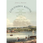 Columbia Rising: Civil Life on the Upper Hudson from the Revolution to the Age of Jackson - Paperback