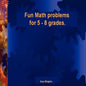 Fun Math problems for 5 - 8 grades - Paperback