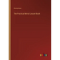 The Practical Moral Lesson Book - Paperback