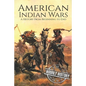 American Indian Wars: A History From Beginning to End - Paperback