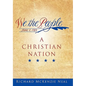 We the People: A Christian Nation - Paperback