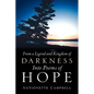 From A Legend And Kingdom Of Darkness Into Poems Of Hope - Hardcover