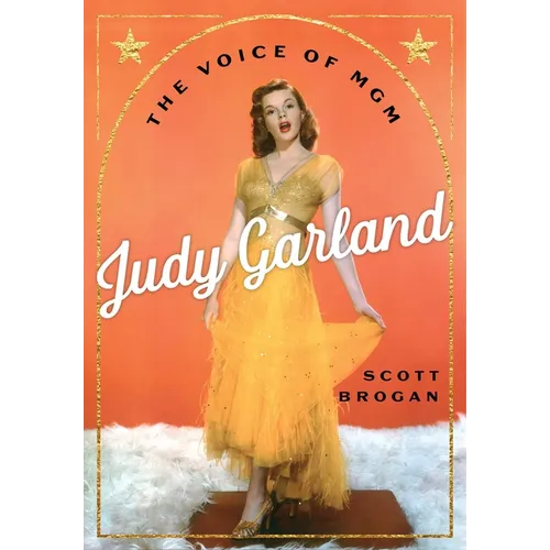 Judy Garland: The Voice of MGM - Hardcover