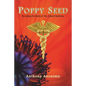 Poppy Seed: Revealing the Roots of the Opioid Epidemic - Paperback