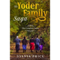 The Yoder Family Saga (An Amish Romance): The Complete Series - Paperback