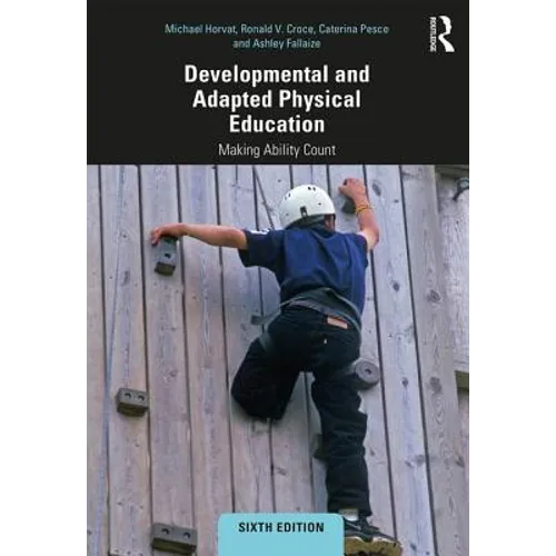 Developmental and Adapted Physical Education: Making Ability Count - Paperback