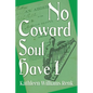 No Coward Soul Have I - Paperback