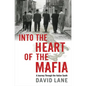 Into the Heart of the Mafia: A Journey Through the Italian South - Hardcover