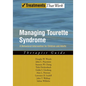 Managing Tourette Syndrome: A Behavioral Intervention for Children and Adults: Therapist Guide - Paperback