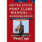 The United States Pony Clubs Manual of Horsemanship: Book 3: Advanced Horsemanship Hb - A Levels - Hardcover
