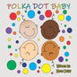 Polka Dot Baby - Paperback