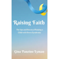 Raising Faith: The Ups and Downs of Raising a Child with Down Syndrome - Hardcover