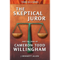 The Skeptical Juror and the Trial of Cameron Todd Willingham - Paperback