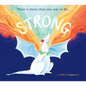 Strong: There Is More Than One Way to Be... - Hardcover