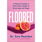 Floored: A Woman's Guide to Pelvic Floor Health at Every Age and Stage - Hardcover
