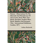 Pottery - Observations On The Materials And Manufacture Of Terra-Cotta, Stone-Ware, Fire-Brick, Porcelain, Earthen-Ware, Brick, Majolica And Encaustic - Paperback