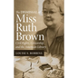 The Dismissal of Miss Ruth Brown: Civil Rights, Censorship, and the American Library - Paperback
