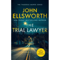 The Trial Lawyer: A Gripping Legal Thriller with a Twist That Will Keep You Guessing - Paperback