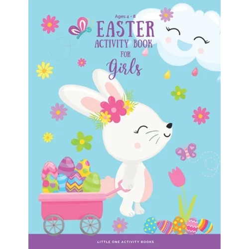 Easter Activity Book For Girls Ages 4-8: A Fun Workbook of Happy Easter Activities Coloring Pages, Word Search, Dot to Dot, Mazes and More! - Paperback
