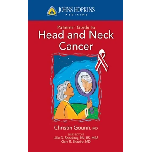 Johns Hopkins Patients' Guide to Head and Neck Cancer - Paperback