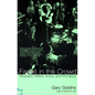 Faces in the Crowd: Musicians, Writers, Actors, and Filmmakers - Paperback