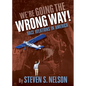 We're Going the Wrong Way!: Race Relations in America - Paperback