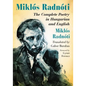 Miklos Radnoti: The Complete Poetry in Hungarian and English - Paperback