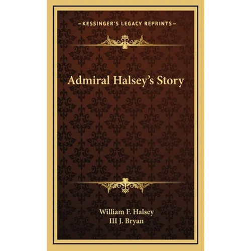 Admiral Halsey's Story - Hardcover