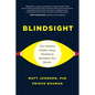Blindsight: The (Mostly) Hidden Ways Marketing Reshapes Our Brains - Hardcover