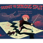 Scout and The Serious Split - Hardcover
