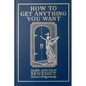How to Get Anything You Want - Paperback