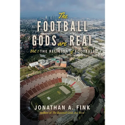 The Football Gods are Real: Vol. 1 - The Religion of Football - Hardcover